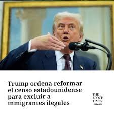 Trump ordena censo sin indocumentados: ¿Nueva batalla legal?